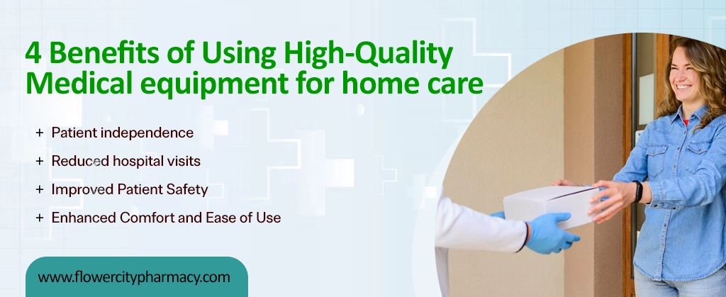Benefits of using high quality medical equipment for home care