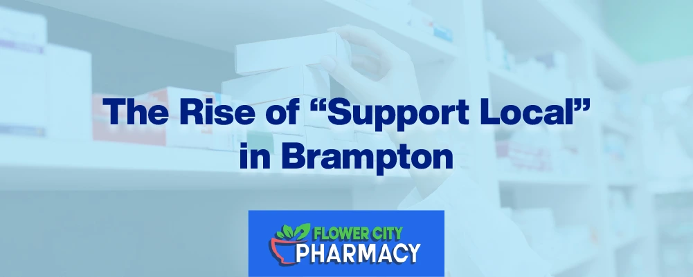 Support Local Pharmacy in Brampton